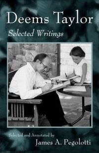 Cover image for Deems Taylor: Selected Writings