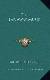 Cover image for The Far Away Music