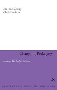 Cover image for Changing Pedagogy: Analysing ELT Teachers in China