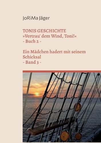 Cover image for TONIS GESCHICHTE Vertrau' dem Wind, Toni!, Band 3