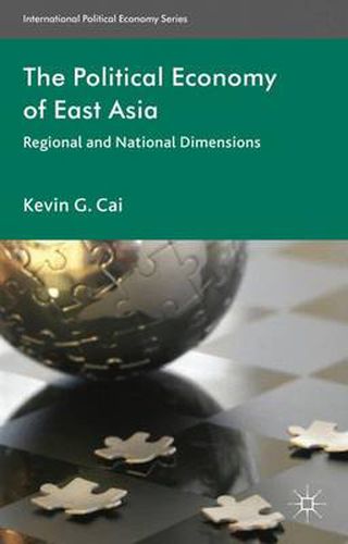 Cover image for The Political Economy of East Asia: Regional and National Dimensions