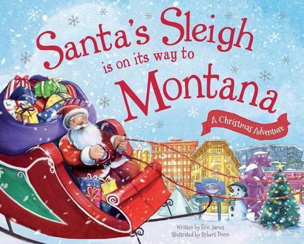 Cover image for Santa's Sleigh is on its Way to Montana: A Christmas Adventure