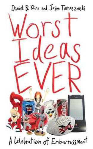 Cover image for Worst Ideas Ever: A Celebration of Embarrassment