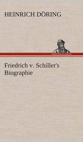 Cover image for Friedrich v. Schiller's Biographie