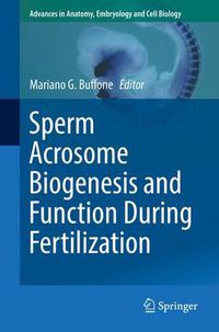 Cover image for Sperm Acrosome Biogenesis and Function During Fertilization