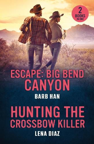 Cover image for Escape: Big Bend Canyon / Hunting The Crossbow Killer
