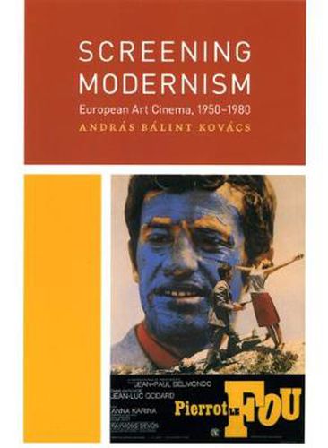 Cover image for Screening Modernism: European Art Cinema, 1950-1980