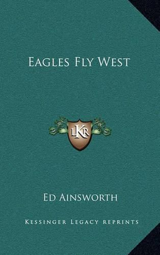 Cover image for Eagles Fly West