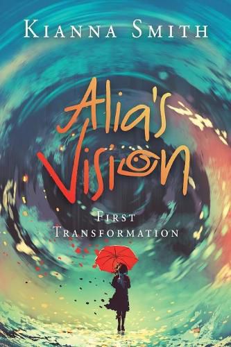 Cover image for Alia's Vision: First Transformation