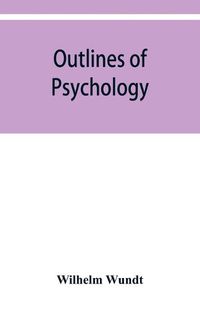 Cover image for Outlines of psychology