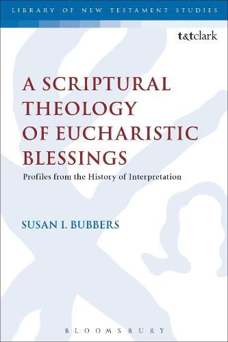 Cover image for A Scriptural Theology of Eucharistic Blessings