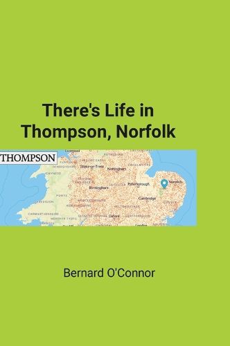 Cover image for There's Life in Thompson, Norfolk