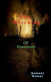 Cover image for Wrecking Of Fraternity: The Petrify Bloodshed