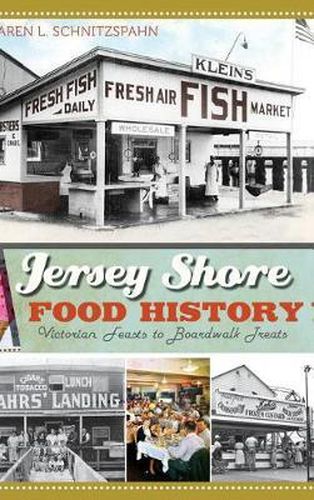 Cover image for Jersey Shore Food History: Victorian Feasts to Boardwalk Treats