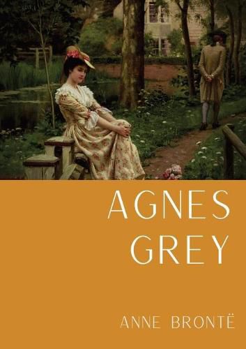 Cover image for Agnes Grey: Le premier d'Anne Bronte, fonde sur la propre experience de l'auteure comme gouvernante