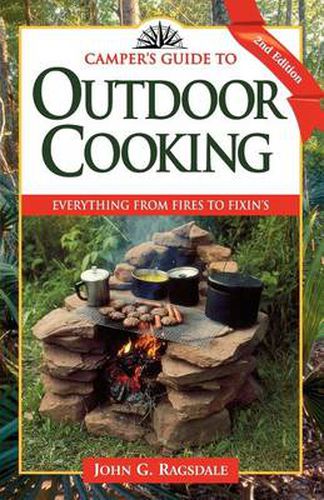 Cover image for Camper's Guide to Outdoor Cooking: Everything from Fires to Fixin's