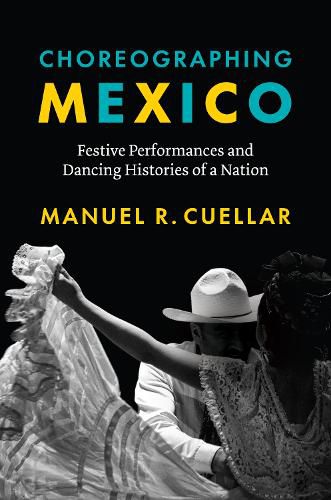 Cover image for Choreographing Mexico