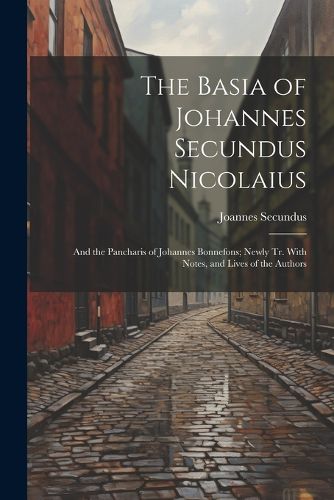 Cover image for The Basia of Johannes Secundus Nicolaius