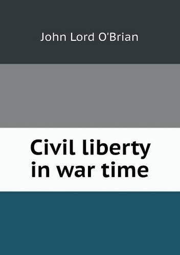 Civil liberty in war time