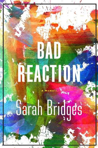 Cover image for A Bad Reaction: A Memoir