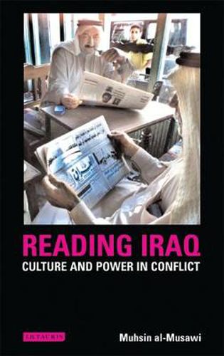 Cover image for Reading Iraq: Culture and Power in Conflict