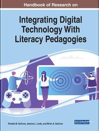 Cover image for Handbook of Research on Integrating Digital Technology With Literacy Pedagogies