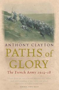 Cover image for Paths of Glory: The French Army, 1914-18