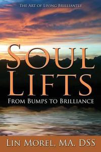 Cover image for Soul Lifts: From Bumps to Brilliance