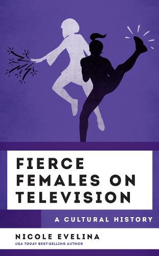 Cover image for Fierce Females on Television