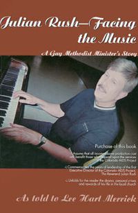 Cover image for Julian Rush--Facing the Music: A Gay Methodist Minister's Story