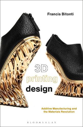 Cover image for 3D Printing Design: Additive Manufacturing and the Materials Revolution