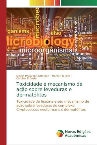 Toxicidade e mecanismo de acao sobre leveduras e dermatofitos