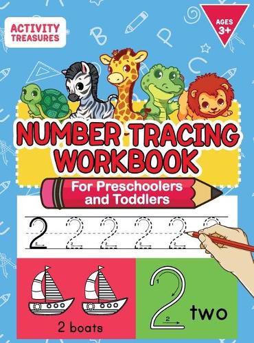 Cover image for Number Tracing Workbook For Preschoolers And Toddlers: A Fun Number Practice Workbook To Learn The Numbers From 0 To 30 For Preschoolers & Kindergarten Kids! Tracing Exercises For Ages 3-5.