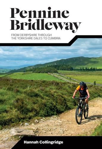 Pennine Bridleway: From Derbyshire through the Yorkshire Dales to Cumbria