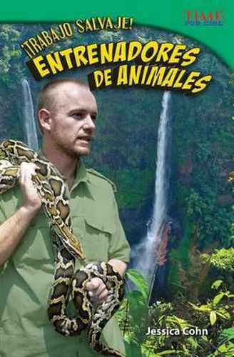 !Trabajo salvaje! Entrenadores de animales (Wild Work! Animal Trainers) (Spanish Version)