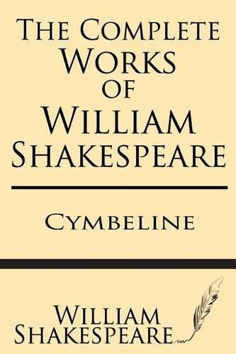 Cover image for The Complete Works of William Shakespeare: Cymbeline: With Annotations and a General Introduction by Sidney Lee