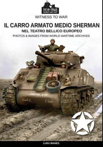 Cover image for Il carro armato medio Sherman nel teatro bellico europeo