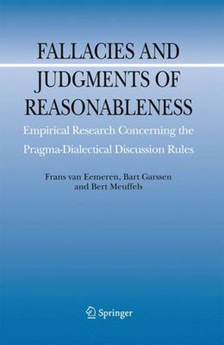 Cover image for Fallacies and Judgments of Reasonableness: Empirical Research Concerning the Pragma-Dialectical Discussion Rules