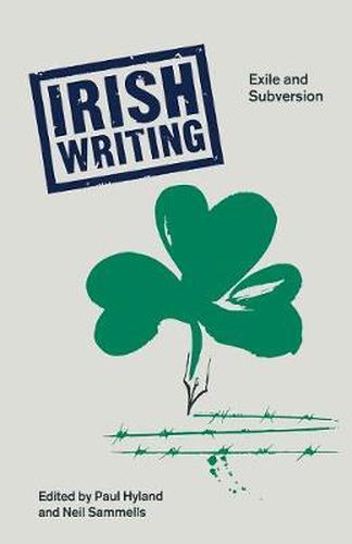 Cover image for Irish Writing: Exile and Subversion