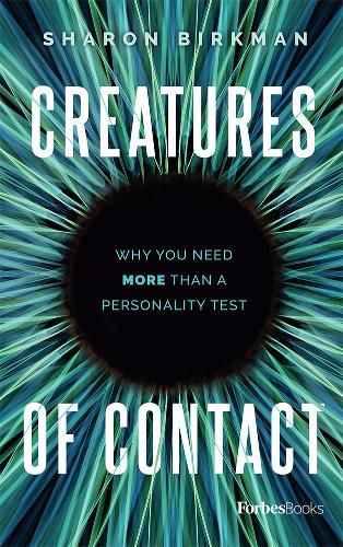 Cover image for Creatures of Contact: Why You Need More Than a Personality Test