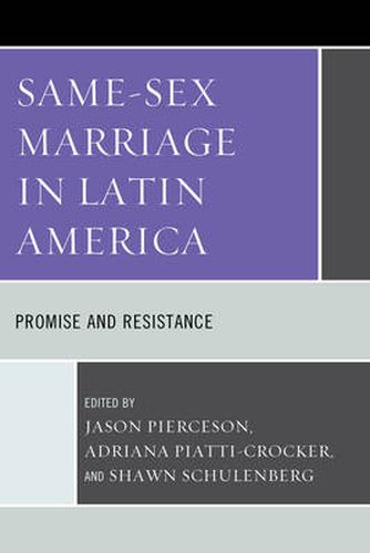 Same-Sex Marriage in Latin America: Promise and Resistance