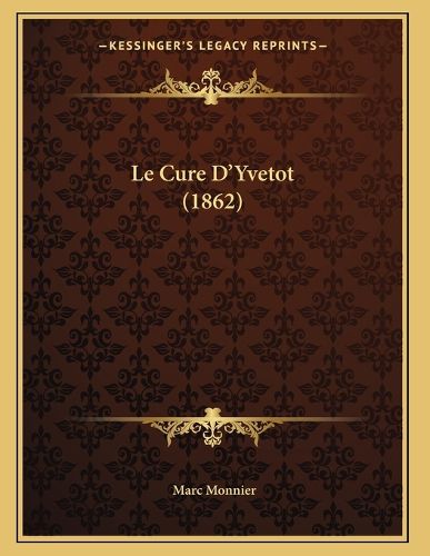 Cover image for Le Cure D'Yvetot (1862)