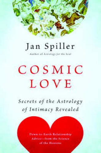 Cosmic Love: Secrets of the Astrology of Intimacy