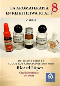 Cover image for La aromaterapia en Reiki Heiwa to Ai (R)