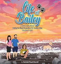 Cover image for Life of Bailey A True Life Story