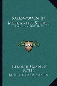 Cover image for Saleswomen in Mercantile Stores: Baltimore, 1909 (1912)