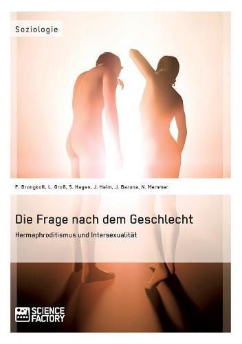 Cover image for Die Frage nach dem Geschlecht: Hermaphroditismus und Intersexualitat