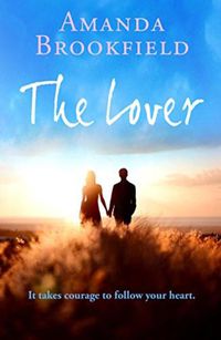 Cover image for The Lover: A heartwarming novel of love and courage