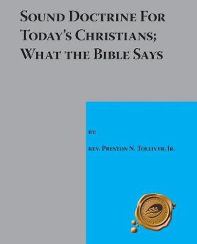 Cover image for Sound Doctrine for Today's Christians; What the Bible Says