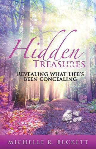 Cover image for Hidden Treasures: Revealing What Life's Been Concealing